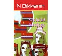 Socialist Ideology: A Soviet Study of Revolutionary Consciousness (Marxism Made Cheap)