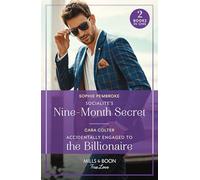 Socialite's Nine-Month Secret / Accidentally Engaged To The Billionaire: Socialite's Nine-Month Secret (Twin Sister Swap) / Accidentally Engaged to the Billionaire