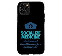 Socialize Medicine - Universal Healthcare For Everyone Nurse Case for iPhone 11 Pro