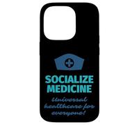 Socialize Medicine - Universal Healthcare For Everyone Nurse Case for iPhone 14 Pro