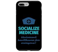 Socialize Medicine - Universal Healthcare For Everyone Nurse Case for iPhone 7 Plus/8 Plus