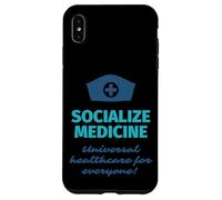 Socialize Medicine - Universal Healthcare For Everyone Nurse Case for iPhone XS Max