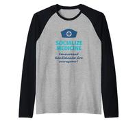 Socialize Medicine - Universal Healthcare For Everyone Nurse Raglan Baseball Tee