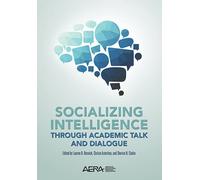 Socializing Intelligence Through Academic Talk and Dialogue