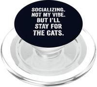 Socializing Not My Vibe I'll Stay For the Cats Fun Introvert PopSockets PopGrip for MagSafe