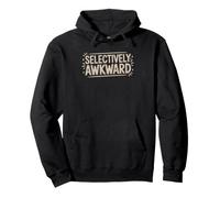 Socially Awkward Selectively Personality Identity Humor Pullover Hoodie