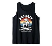 Socially Exhaustedasaurus Recovering Since Yesterday Tank Top