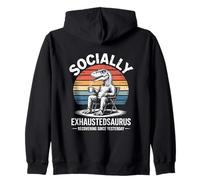 Socially Exhaustedasaurus Recovering Since Yesterday Zip Hoodie