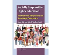 Socially Responsible Higher Education: International Perspectives on Knowledge Democracy