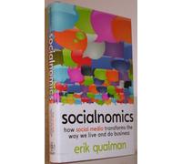 Socialnomics: How Social Media Transforms the Way We Live and Do Business