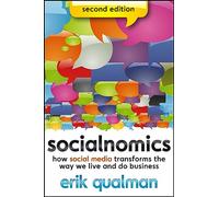 Socialnomics: How Social Media Transforms the Way We Live and Do Business