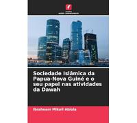 Sociedade Islâmica da Papua-Nova Guiné e o seu papel nas atividades da Dawah
