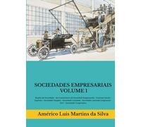 SOCIEDADES EMPRESARIAIS - VOLUME 1: Noções de Sociedade - Ato Constitutivo da Sociedade Empresarial - Contrato Social - Espécies - Sociedade Simples - ... Unipessoal - SLU - Sociedade Cooperativa