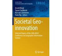 Societal Geo-innovation : Selected papers of the 20th AGILE conference on Geographic Information Science