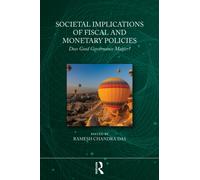 Societal Implications of Fiscal and Monetary Policies : Does Good Governance Matter?