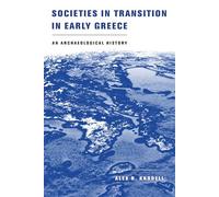 Societies in Transition in Early Greece: An Archaeological History