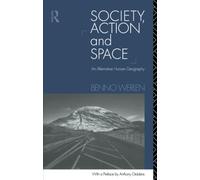Society, Action and Space: An alternative human geography