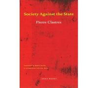 Society Against the State - Essays in Political Anthropology (Mole Editions)