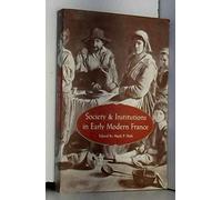 Society and Institutions in Early Modern France