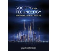 Society and Technology: Promoting Well-Being in a Digital Age