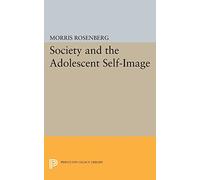 Society and the Adolescent Self-Image (Princeton Legacy Library): 1979