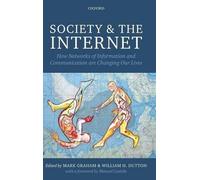 Society and the Internet by Mark Graham, William H. Dutton - 9780199661992