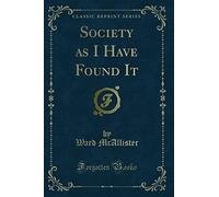 Society as I Have Found It (Classic Reprint)
