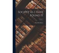 Society As I Have Found It; Volume 3