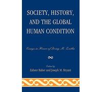 Society, History, and the Global Human Condition: Essays in Honor of Irving M. Zeitlin