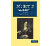 Society in America: Volume 1 (Cambridge Library Collection - North American History)