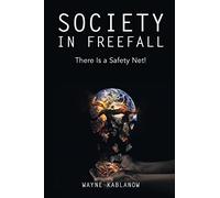 Society in Freefall: There Is a Safety Net!
