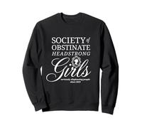 Society of Obstinate Headstrong Girls Jane Austen Sweatshirt