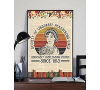 Society of Obstinate Headstrong Girls Seriously Displeasing People Since 1813 Flowers This 12x16 Inch Metal Tin Sign is Designed for Home, Coffee Shops, Garages As A Decorative.