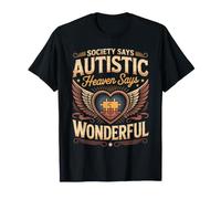 Society Says Autistic Heaven Says Wonderful Faith T-Shirt