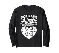 Society Says I Am Autistic God Says I Am Perfect Long Sleeve T-Shirt