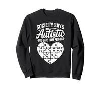 Society Says I Am Autistic God Says I Am Perfect Sweatshirt