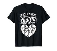Society Says I Am Autistic God Says I Am Perfect T-Shirt