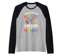 Society Says I Am Autistic God Says Perfect Raglan Baseball Tee