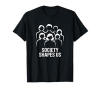 Society Shapes Us Minimalist Sociology Social Science T-Shirt