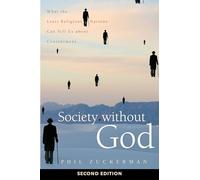 Society without God, Second Edition: What the Least Religious Nations Can Tell Us about Contentment