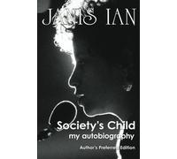 Society's Child: my autobiography by Janis Ian (2012-09-19)