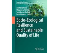 Socio-Ecological Resilience and Sustainable Quality of Life (Sustainability Solutions)