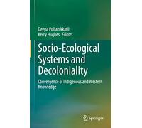 Socio-Ecological Systems and Decoloniality: Convergence of Indigenous and Western Knowledge