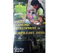 Socio-Economic Development of North East India
