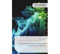 Socio-Economic Mechanisms to Assess Green Economy Impact on Resources