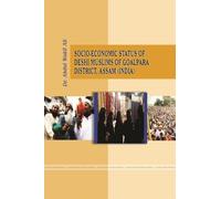 Socio-Economic Status of Deshi Muslims of Goalpara District, Assam (India)