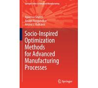 Socio-Inspired Optimization Methods for Advanced Manufacturing Processes