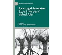 Socio-Legal Generation: Essays in Honour of Michael Adler (Palgrave Socio-Legal Studies)