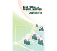Socio-Political and Business Economics: An Outsider's Perspective