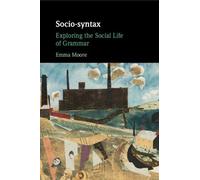 Socio-syntax: Exploring the Social Life of Grammar